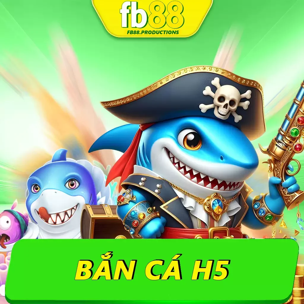 Bắn Cá H5 Đổi Thưởng - Cơ Hội Vàng Dành Cho Các Cao Thủ