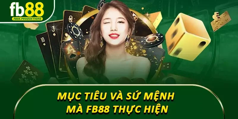 Mục tiêu và sứ mệnh mà Fb88 thực hiện
