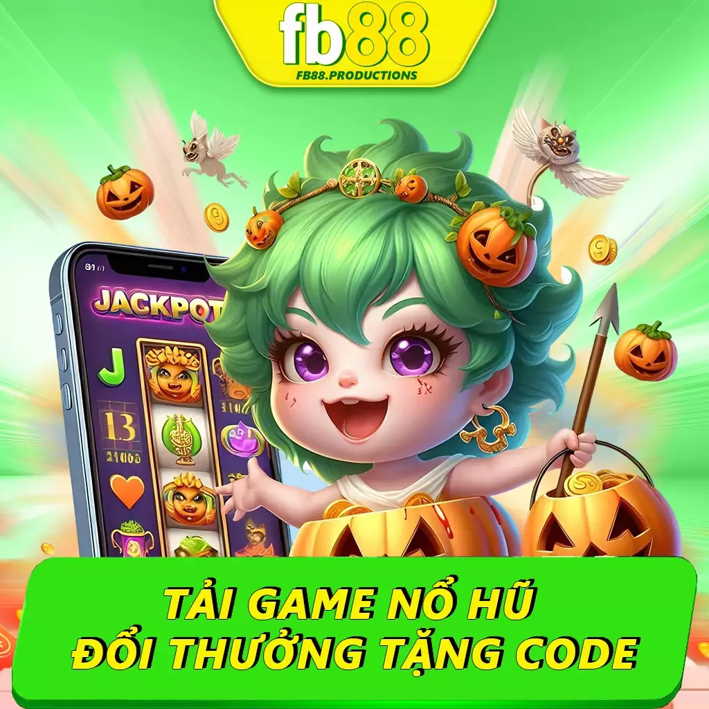 Hướng Dẫn Tải Game Nổ Hũ Đổi Thưởng Tặng Code Tại Fb88 